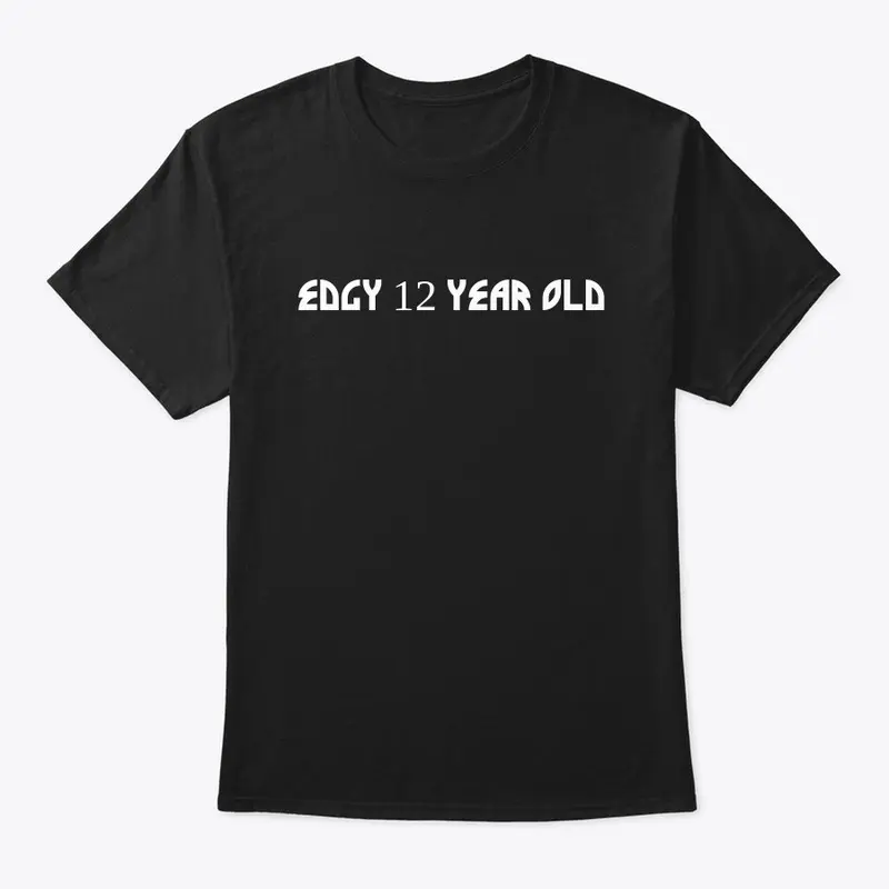 Edgy 12 year old